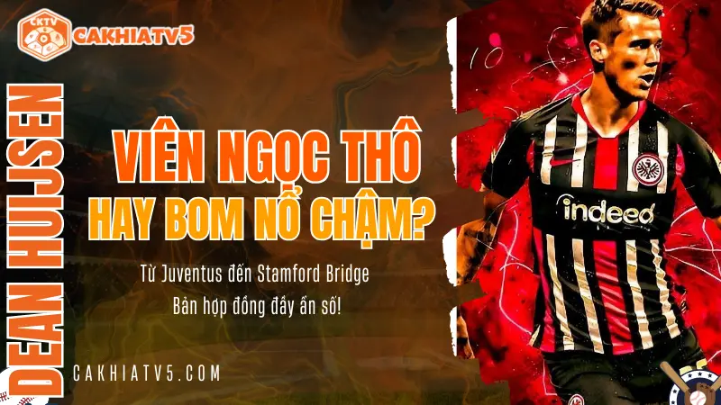 Chelsea sẵn sàng chi 60 triệu euro để chiêu mộ Dean Huijsen – trung vệ trẻ đầy tiềm năng từ Bournemouth.