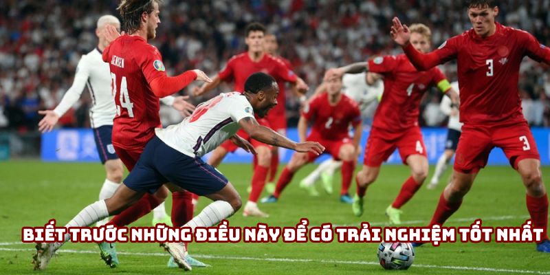 Biết trước những điều này để có trải nghiệm tốt nhất Biết trước những điều này để có trải nghiệm tốt nhất
