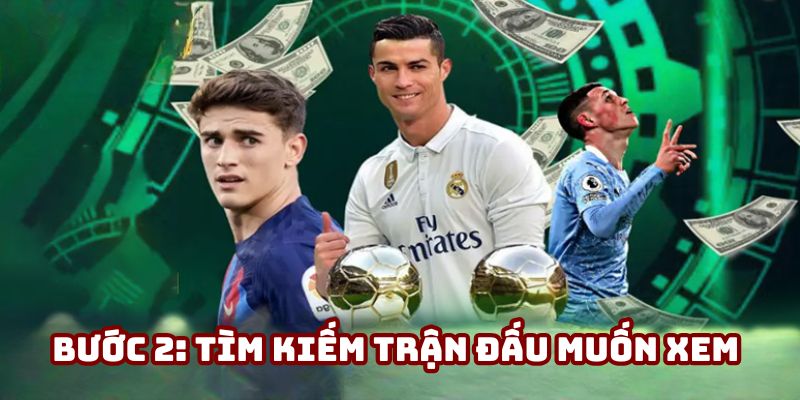 Thành viên dễ dàng tìm kiếm được trận đấu mà bản thân yêu thích Thành viên dễ dàng tìm kiếm được trận đấu mà bản thân yêu thích
